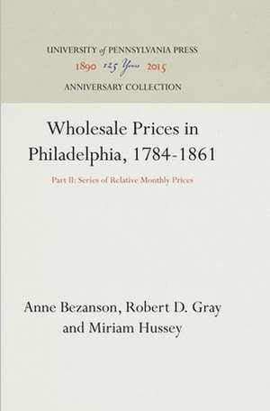 Wholesale Prices in Philadelphia, 1784–1861 – Part II: Series of Relative Monthly Prices de Anne Bezanson