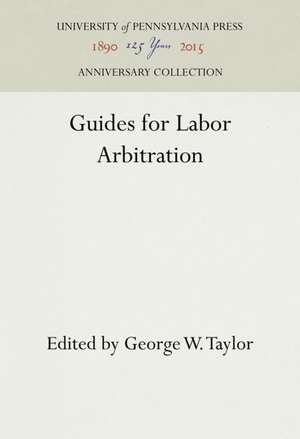 Guides for Labor Arbitration de George W Taylor
