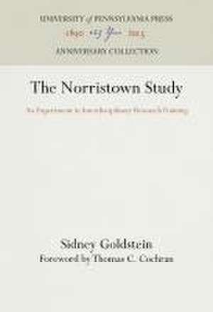 The Norristown Study – An Experiment in Interdisciplinary Research Training de Sidney Goldstein