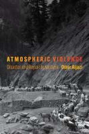 Atmospheric Violence de Omer Aijazi