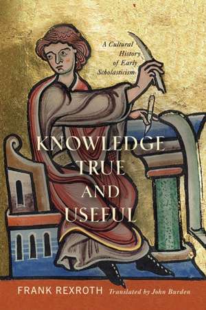 Knowledge True and Useful de F Rexroth