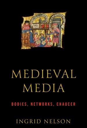 Medieval Media de Ingrid Nelson
