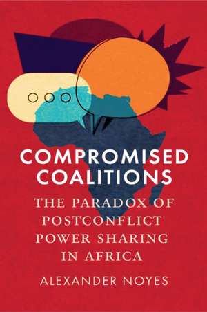 Compromised Coalitions de Alexander Noyes
