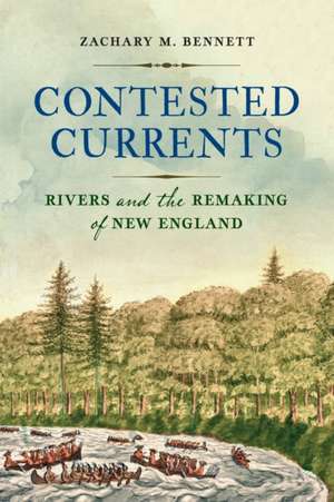 Contested Currents de Zachary M. Bennett