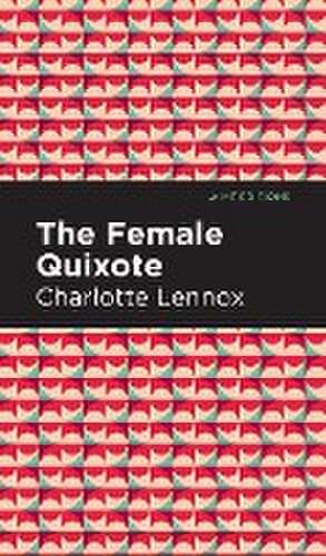 The Female Quixote de Charlotte Lennox