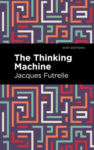 The Thinking Machine de Jacques Futrelle