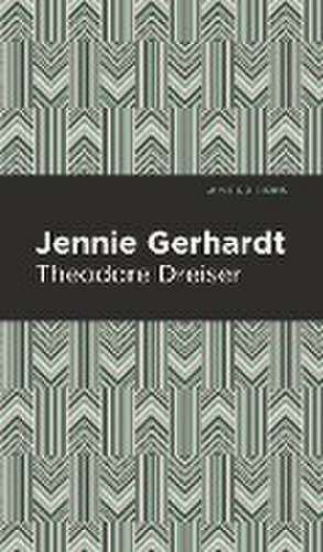 Dreiser, T: Jennie Gerhardt de Theodore Dreiser