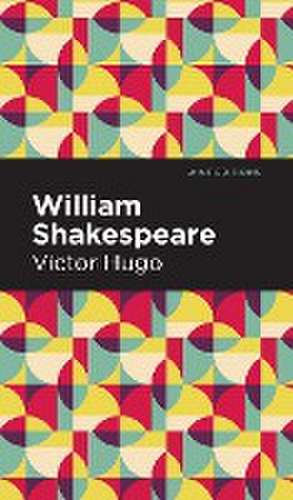 William Shakespeare de Victor Hugo
