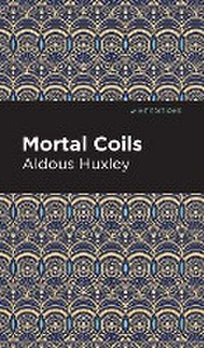 Mortal Coils de Aldous Huxley