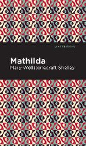 Mathilda de Mary Shelley