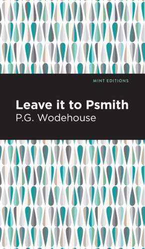 Leave it to Psmith de P. G. Wodehouse