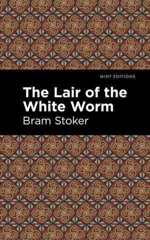 The Lair of the White Worm de Bram Stoker