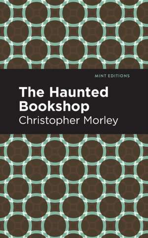 The Haunted Bookshop de Christopher Morley