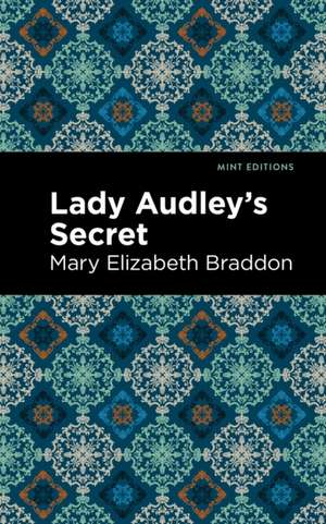 Braddon, M: Lady Audley's Secret de Mary Elizabeth Braddon