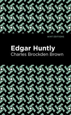 Brown, C: Edgar Huntly de Charles Brockden Brown