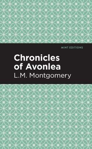 Chronicles of Avonlea de Lucy Maud Montgomery