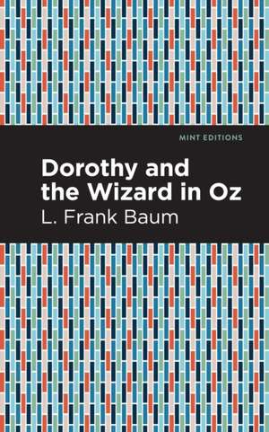 Dorothy and the Wizard in Oz de L. Frank Baum