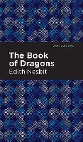 Nesbit, E: Book of Dragons de Edith Nesbit