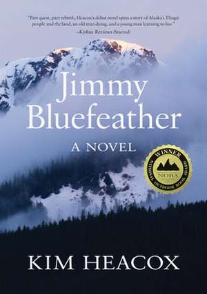 Jimmy Bluefeather de Kim Heacox