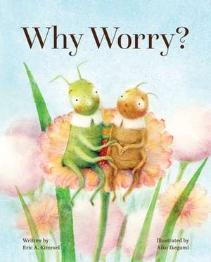 Why Worry? de Eric A. Kimmel