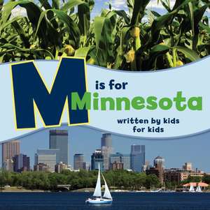 M Is for Minnesota: Written by Kids for Kids de Jewish Family and Children’s Service of Minneapolis