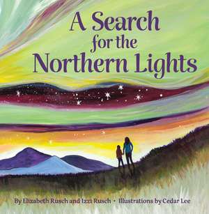 Search for the Northern Lights de Izzi Rusch