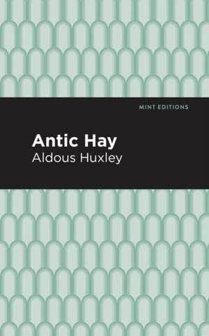 Antic Hay de Aldous Huxley