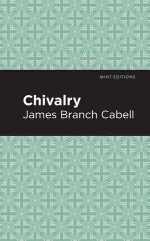 Chivalry de James Branch Cabell