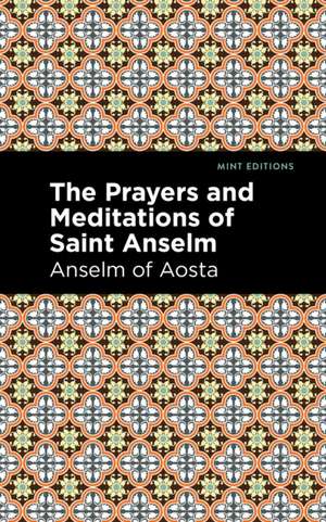 The Prayers and Meditations of St. Anslem de Anselm Of Aosta