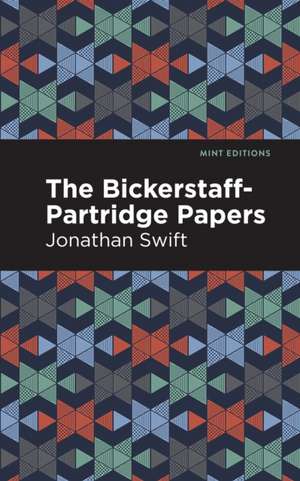 The Bickerstaff-Partridge Papers de Jonathan Swift