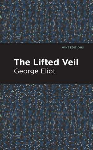 The Lifted Veil de George Eliot