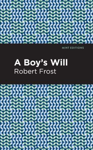 A Boy's Will de Robert Frost