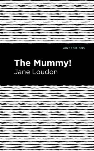 The Mummy! de Jane Loudon