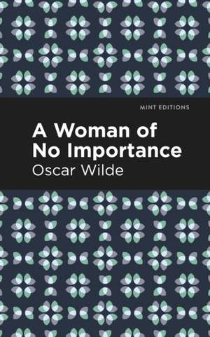 A Woman of No Importance de Oscar Wilde