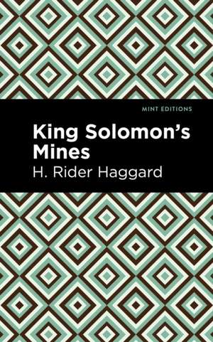 King Solomon's Mines de H. Rider Haggard