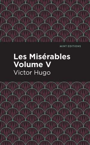 Les Miserables Volume V de Victor Hugo