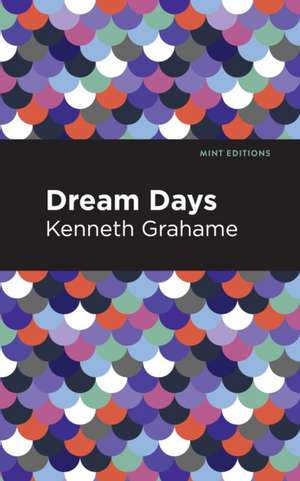 Dream Days de Kenneth Grahame