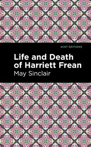 Life and Death of Harriett Frean de May Sinclair