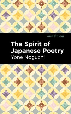 The Spirit of Japanese Poetry de Yone Noguchi