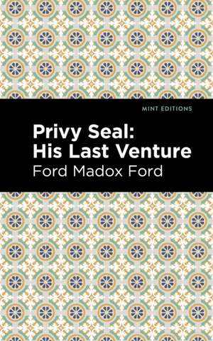 Privy Seal de Ford Madox Ford