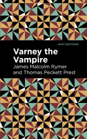 Varney the Vampire de James Malcolm Rymer