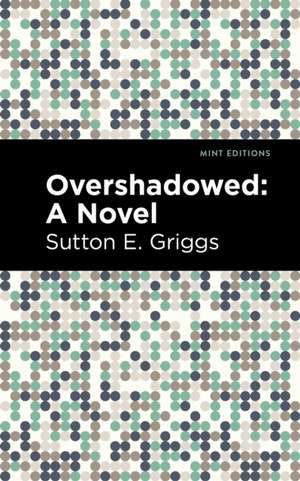 Overshadowed de Sutton E. Griggs