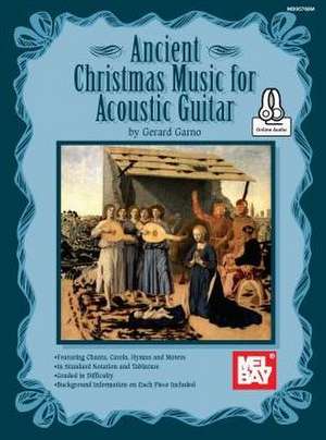 Ancient Christmas Music for Acoustic Guitar de Gerard Garno