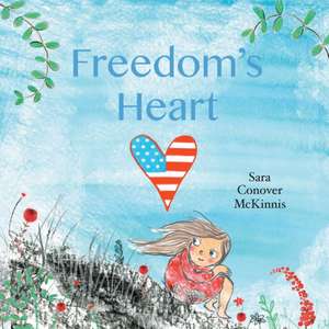 Freedom's Heart de Sara Conover McKinnis