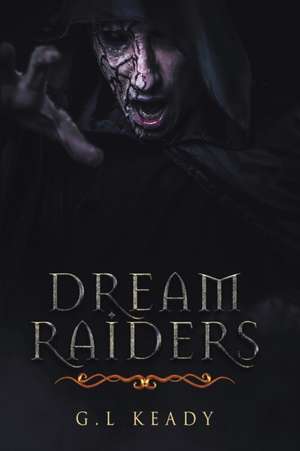 DREAMRAIDERS de G L Keady