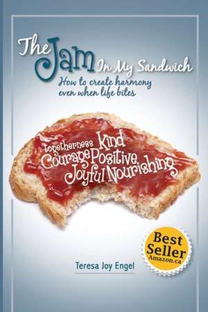 The Jam in My Sandwich de Teresa Joy Engel