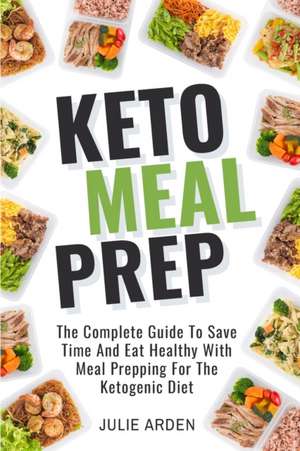 Keto Meal Prep de Julie Arden