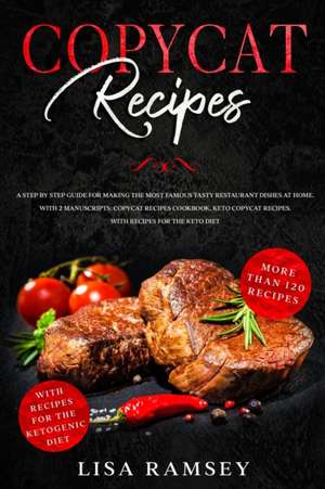 Copycat Recipes de Lisa Ramsey