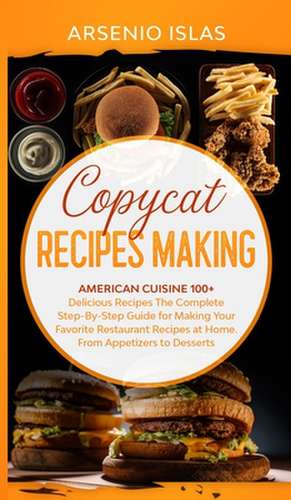 Copycat Recipes Making de Arsenio Islas