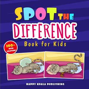 Spot the Difference Book for Kids de Happy Koala Publishing